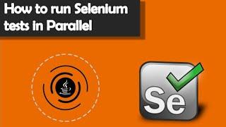 How to run Selenium tests in Parallel