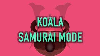 Koala - Samurai Mode