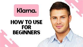 How to Use Klarna | Klarna Tutorial for beginners