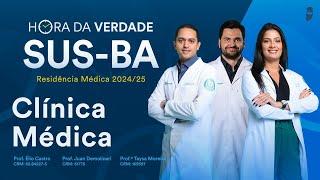 Hora da Verdade Clínica Médica SUS-BA Residência Médica 2024/25