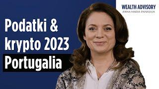 KRYPTOWALUTY 2023 - czy warto PRZEPROWADZIĆ SIĘ do Portugalii? | Anna Maria Panasiuk