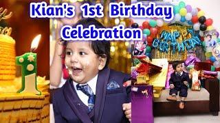 My baby's Birthday Celebration | First Birthday celebration of my cute baby | Kian and Mumma