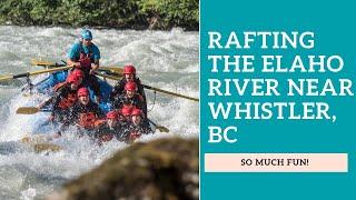 Whistler rafting Elaho river | Whistler Adventure Tour