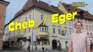 Cheb EgerTschechien-Sehenswürdigkeiten-Interessante Orte-* Videoreiseführer Tschechien *Video