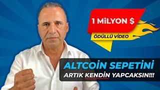 Altcoin Sepeti Nasıl Yapılır? - 1 Milyon Dolar Ödüllü Video