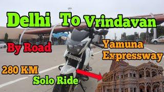 Delhi To Mathura Vrindavan Bike Ride|| Apache 180  CC || By Road Yamuna Expressway || 