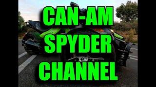 Can-Am Spyder Channel !!!! A channel for all your Spyder needs!!