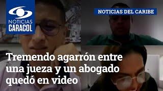 “Cállese que no le he dado la palabra”: tremendo agarrón entre una jueza y un abogado quedó en video