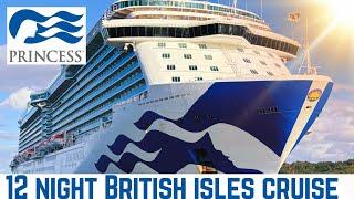 Princess Cruises: 12 Night British Isles Cruise onboard Regal Princess (part 1 of 4)