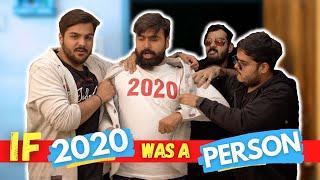 If 2020 Was A Person | Ashish Chanchlani | Kunal Chhabhria | Akash Dodeja | Simran Dhanwani