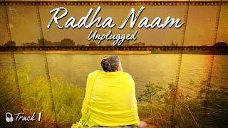  Radha Naam ( Unplugged ) – Track 1 | Bhakti with Bliss | Shri Hit Radha Kripa