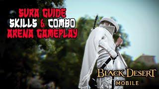 Sura Combo Guide + Arena PVP | Black Desert Mobile - Top 1 Sura user