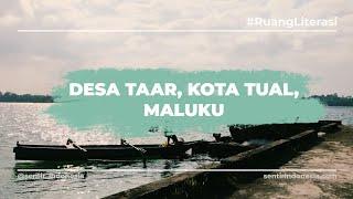 Di Balik Layar | Ekspedisi ke Desa Taar, Kota Tual, Maluku