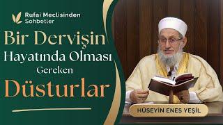 Bir Dervişin Hayatında Olması Gereken Düsturlar / Hüseyin Enes Yeşil