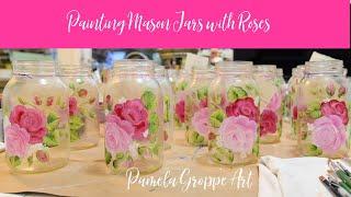 Painting Roses on Mason Jars | Pamela Groppe Art