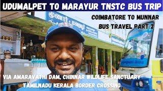 Udumalpet to Marayoor TNSTC Bus Travel  | Coimbatore to Munnar TNSTC Bus Via Chinnar Forest