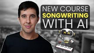  NEW COURSE - Songwriting with AI