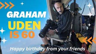 Happy 60th Birthday Graham Uden, from friends all over the world.