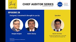 Chief Auditor Series #28 Sachin Aroskar, Excutive VP & Head - Internal Audit, Lodha Group