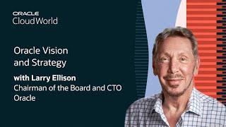 Larry Ellison Keynote on Oracle's Vision and Strategy: Oracle CloudWorld 2024