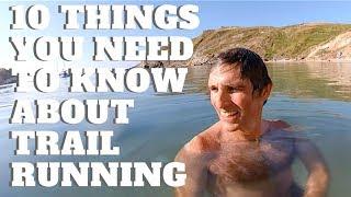 10 Things YOU need to know about TRAIL Running | Film My Run