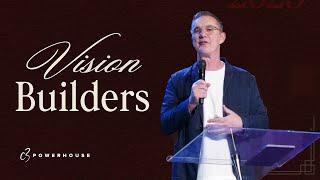 Vision Builders Week 1 | Ps John Pearce | C3 Powerhouse