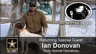 Setter Tales Podcast Ep 23: Ian Donovan - Army Special Operations, E-collar Conditioning