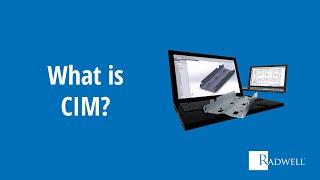 What is CIM?