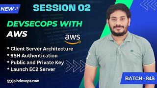  Session 02 - DevSecOps with AWS - Batch 84S | 2025 | Sivakumar Reddy M | JoinDevOps