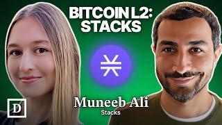 Why Building Bitcoin L2s Matter | Stacks Co-Founder Muneeb Ali