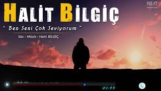 Halit Bilgiç - Ben Seni Çok Seviyorum