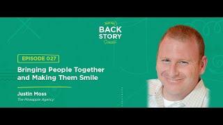 BGBS 027: Justin Moss | The Pineapple Agency | Bringing People Together and Making Them Smile