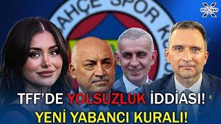 TFF'DE YOLSUZLUK İDDİASI | YENİ YABANCI KURALI | ELİS BUSE ARAÇ | BOZKURT YILMAZ | PERSPEKTİF