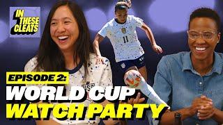 World Cup Watch Party (with CANWNT goalkeeper, Kailen Sheridan!) | In These Cleats | Ep 2