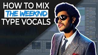 How To Mix YOUR Vocals Like THE WEEKND (Template Download)