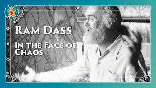 In the Face of Chaos - Ram Dass Full Lecture 1994