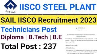 Sail New Recruitment 2023 || SAIL ISSCO Burnpur Recruitment 2023 || 237   technicians post ||