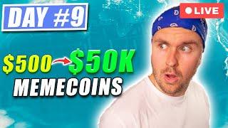 $500-$50k Day 9 - Live Memecoin Trading (PUMP FUN)