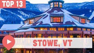 13 Best Things to Do in Stowe, Vermont