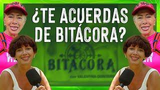 ¿TE ACUERDAS DE BITÁCORA?