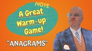 Simple Warm-up Games: "Anagrams"