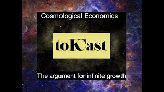 Cosmological Economics: the argument for infinite growth.