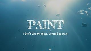 【PAINT】 Covered by Izumi