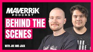 The Maverrik Podcast - Behind The Scenes