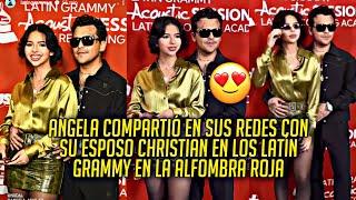 ANGELA COMPARTIÓ EN SUS REDES CON SU ESPOSO CHRISTIAN EN LA ALFOMBRA ROJA EN LOS LATÍN GRAMMY