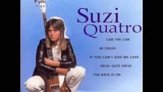 Suzi Quatro - If You Can't Give Me Love