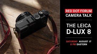 Red Dot Forum Camera Talk: Leica D-Lux 8