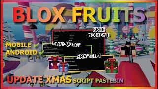 BLOX FRUITS Script Mobile UPDATE XMAS AUTO FARM | COLLECT GIFT | PREHISTORIC | DOJO QUEST (NO KEY) 