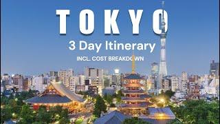 𝐓𝐨𝐤𝐲𝐨  3 Day Itinerary: Including Price Breakdown