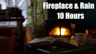 Fireplace & Rain - 10 Hours - No Thunder